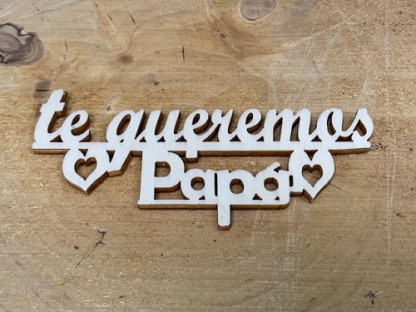 LETRA MADERA "TE QUEREMOS PAPA" PAQ X 12UNI